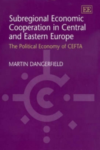 Book Subregional Economic Cooperation in Central and Eastern Europe Martin Dangerfield