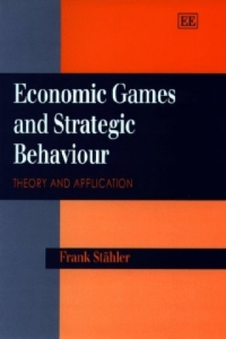 Kniha Economic Games and Strategic Behaviour Frank Stahler