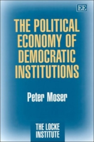 Книга Political Economy of Democratic Institutions Peter Moser