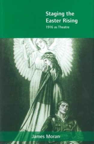 Book Staging the Easter Rising James Moran