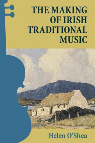 Carte Making of Irish Traditional Music Helen O'Shea