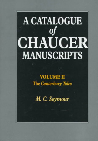 Kniha Catalogue of Chaucer Manuscripts Geoffrey Chaucer