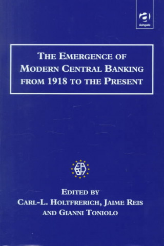 Kniha Emergence of Modern Central Banking from 1918 to the Present etc.