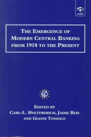 Książka Emergence of Modern Central Banking from 1918 to the Present etc.