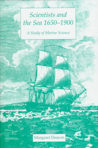 Книга Scientists and the Sea, 1650-1900 Margaret Deacon