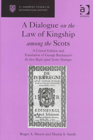 Carte Dialogue on the Law of Kingship among the Scots Martin S. Smith