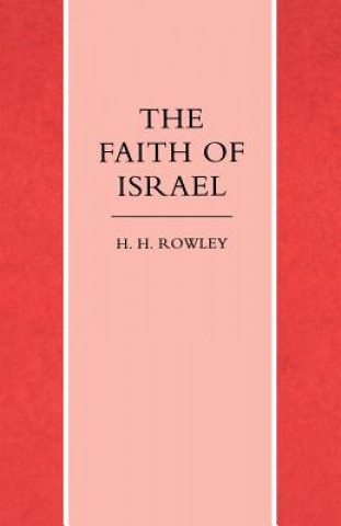 Kniha Faith of Israel H. H. Rowley