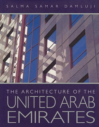 Könyv Architecture of the United Arab Emirates Salma Samar Damluji