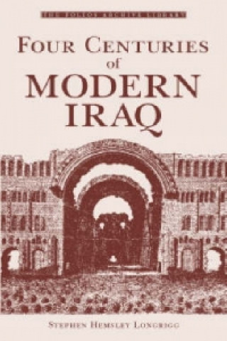 Carte Four Centuries of Modern Iraq Stephen Hemsley Longrigg