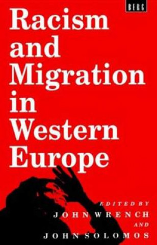 Carte Racism and Migration in Western Europe John Solomos