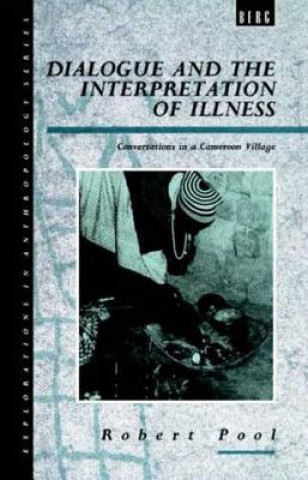 Knjiga Dialogue and the Interpretation of Illness Robert Pool