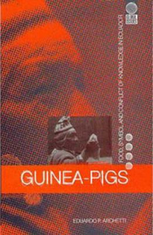Книга Guinea Pigs Eduardo P. Archetti
