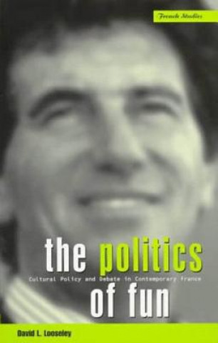 Книга Politics of Fun David L. Looseley