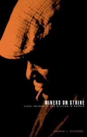 Knjiga Miners on Strike Andrew J. Richards