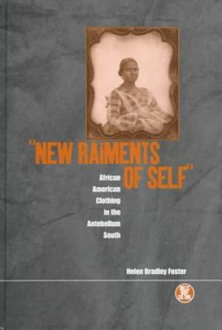 Kniha New Raiments of Self Helen Bradley Foster