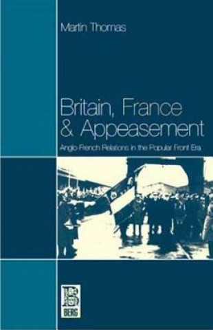 Książka Britain, France and Appeasement Martin Thomas