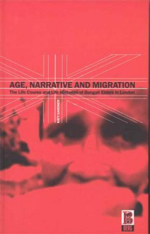 Carte Age, Narrative and Migration Katy Gardner