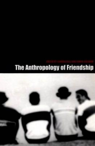 Kniha Anthropology of Friendship Sandra Bell