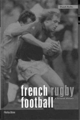Книга French Rugby Football Philip Dine