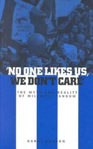 Książka No One Likes Us, We Don't Care Garry Robson