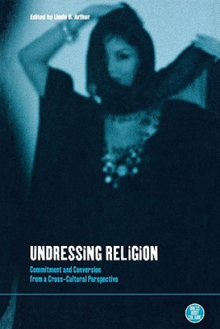 Книга Undressing Religion Linda B. Arthur