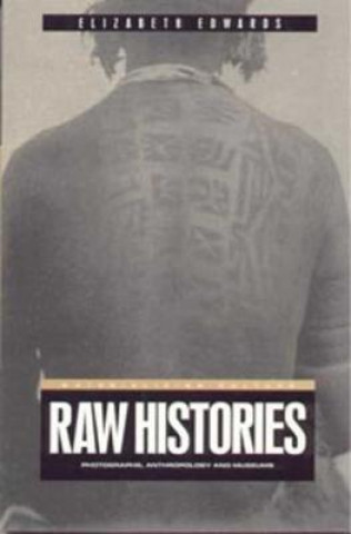 Kniha Raw Histories Elizabeth Edwards