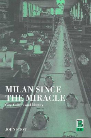 Livre Milan since the Miracle John Foot