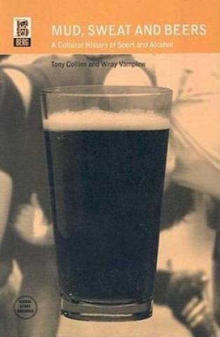 Könyv Mud, Sweat and Beers Tony Collins