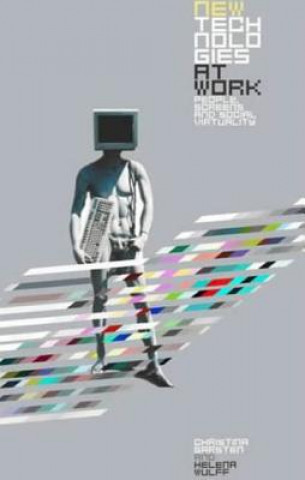 Kniha New Technologies At Work Christina Garsten