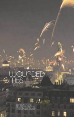 Knjiga Wounded Cities Jane Schneider