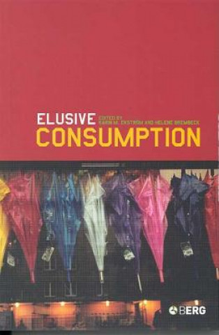 Libro Elusive Consumption Helene Brembeck