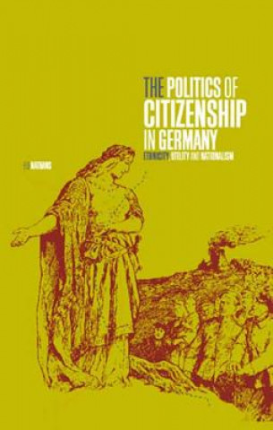 Kniha Politics of Citizenship in Germany Eli Nathans