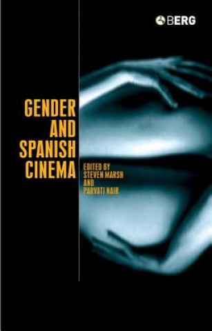 Carte Gender and Spanish Cinema Steven Marsh