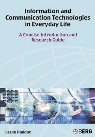 Carte Information and Communication Technologies in Everyday Life Leslie Haddon