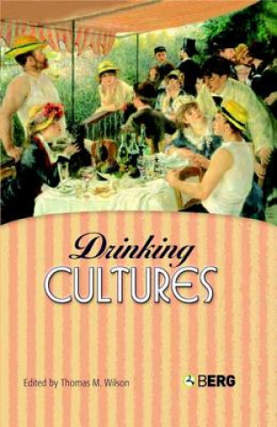 Kniha Drinking Cultures Thomas M. Wilson