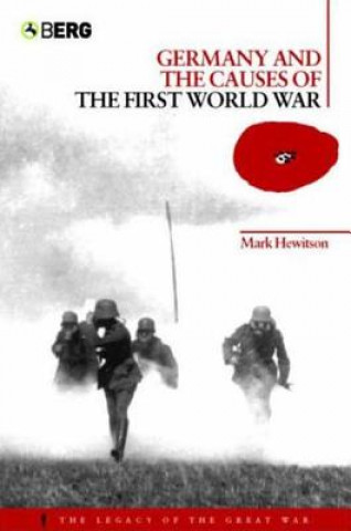 Carte Germany and the Causes of the First World War Mark Hewitson