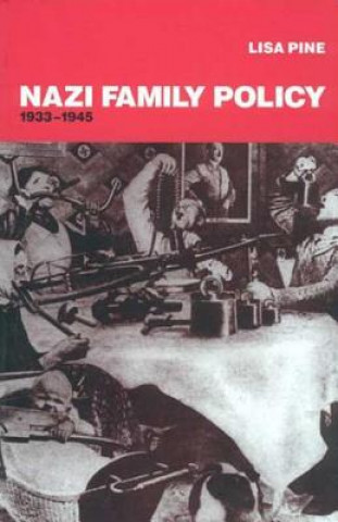 Kniha Nazi Family Policy, 1933-1945 Lisa Pine