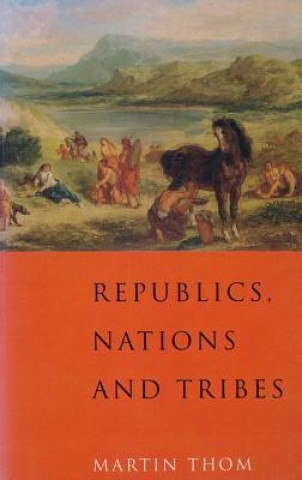 Knjiga Republics, Nations and Tribes Martin Thom