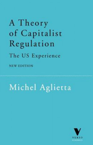 Carte Theory of Capitalist Regulation Michel Aglietta