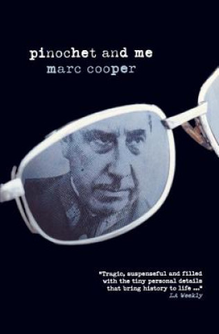 Kniha Pinochet and Me Marc Cooper