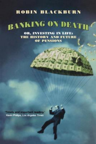 Könyv Banking on Death Robin Blackburn