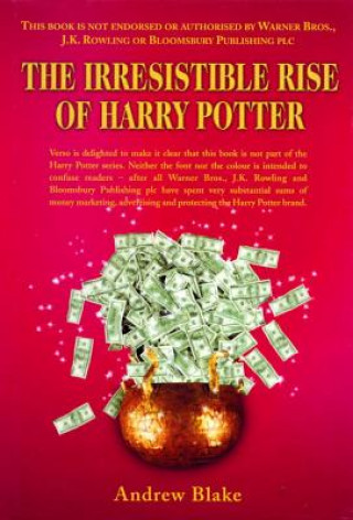 Könyv Irresistible Rise of Harry Potter Andrew Blake