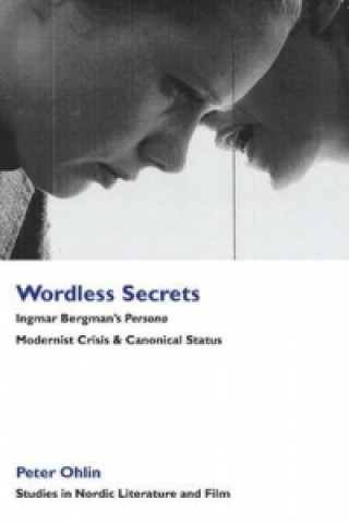 Carte Wordless Secrets - Ingmar Bergman's Persona Peter Ohlin