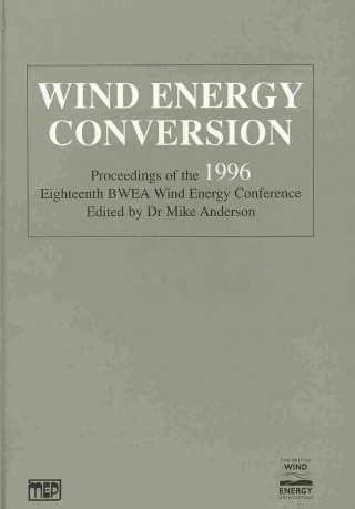 Kniha Wind Energy Conversion 1996 Mike Anderson