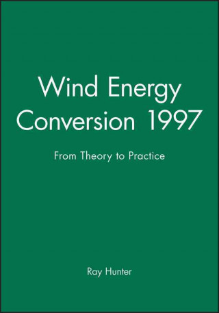 Kniha Wind Energy Conversion 1997 - From Theory to Practice Ray Hunter