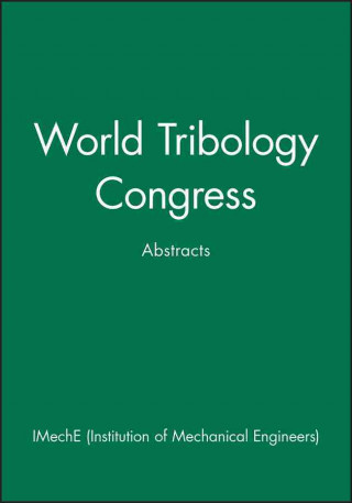 Könyv World Tribology Congress - Abstracts IMechE (Institution of Mechanical Engineers)