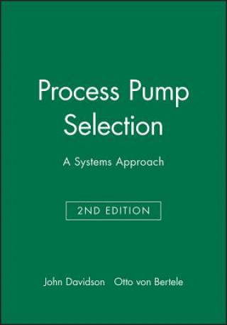 Książka Process Pump Selection - A Systems Approach 2e John Davidson