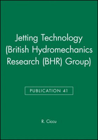 Buch Jetting Technology (BHR Group Publication 41) R. Ciccu