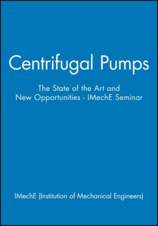 Βιβλίο Centrifugal Pumps - The State of the Art and New Opportunities - IMechE Seminar IMechE (Institution of Mechanical Engineers)