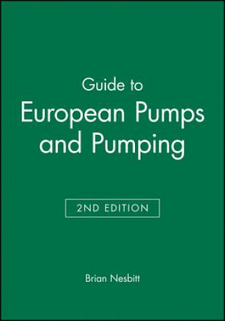 Książka Guide to European Pumps and Pumping 2e Brian Nesbitt